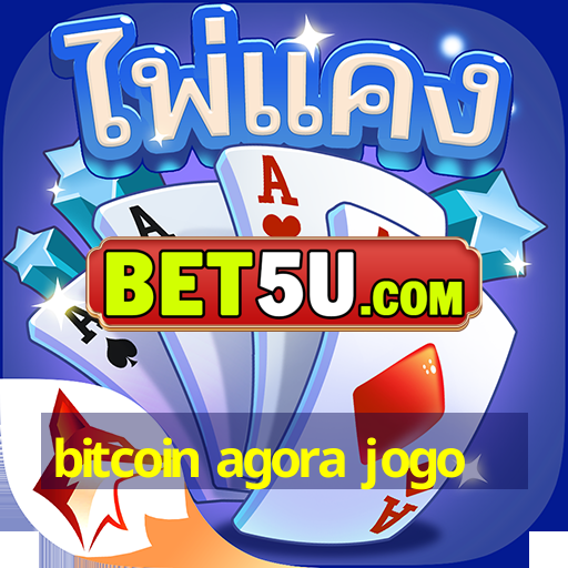 bitcoin agora jogo